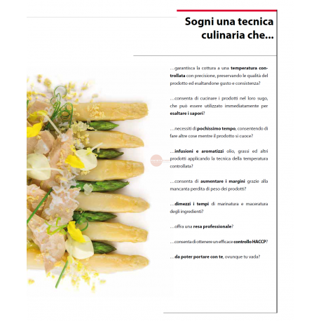 CUOCITORE PER COTTURA A BASSA TEMPERATURA - TEMPERATURA CONTROLLATA CON ELEVATA PRECISIONE - COSTRUZIONE IN ACCIAIO INOX - DISPLAY TFT A COLORI - RANGE TEMPERATURA 5°/95° - CAPACITA' MAX RECIPIENTE 56 LT - POTENZA 2000 W - DIMENSIONI CM L 12,4 X P 14 X H 36