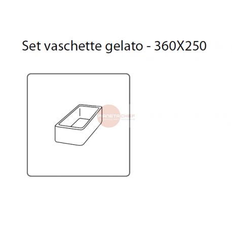 SET VASCHETTE GELATO 360 X 250 mm SET VASCHETTE GELATO 360 X 250 mm
